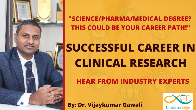 Hear From Medical Experts and Clinical Research Experts: Successful Career in Clinical Research for Science, Pharma, and Medical graduates and post-graduates